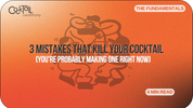 3 Mistakes That Kill Your Cocktail (You're Probably Making One Right Now)