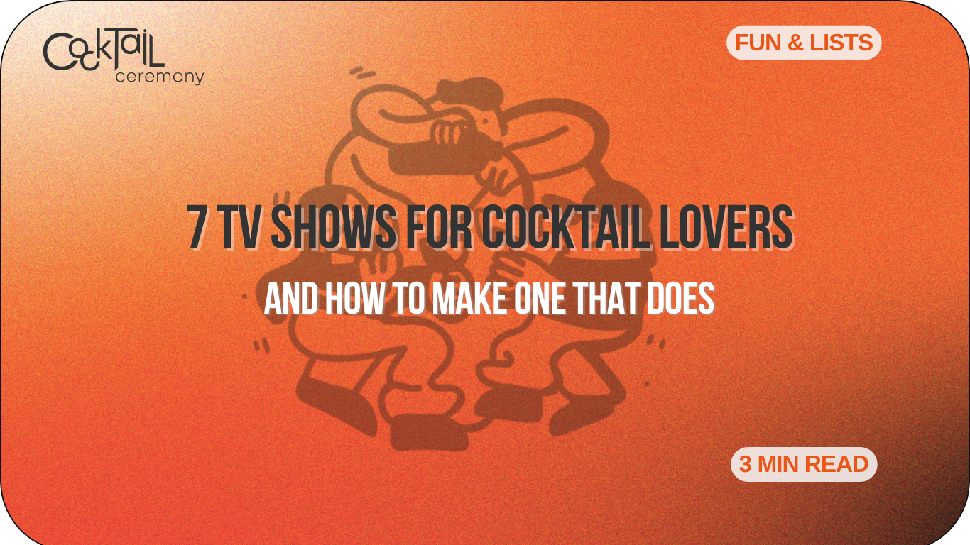 7 TV Shows Every Cocktail Lover Should Watch