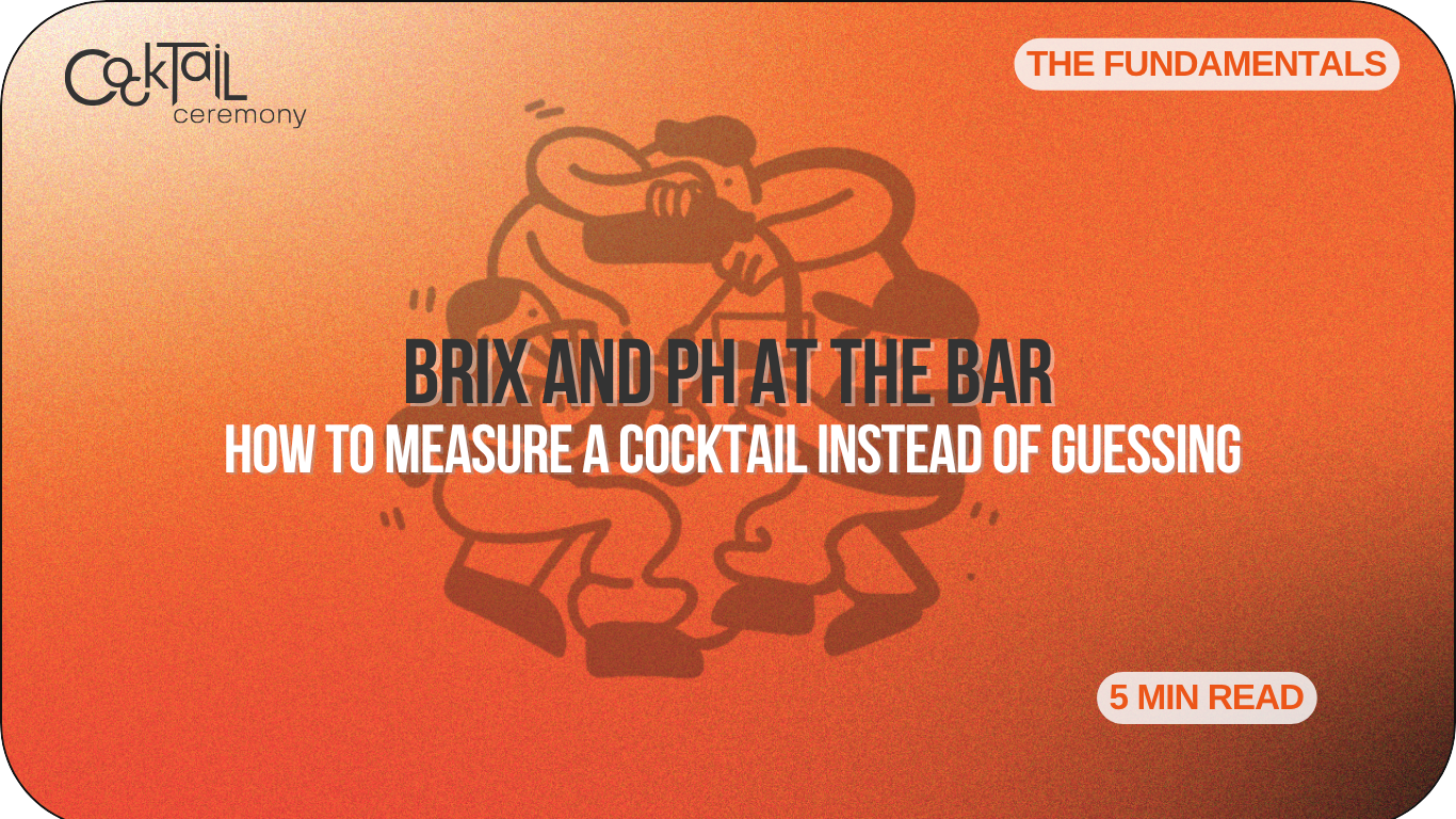 Brix and pH at the Bar: How to Measure a Cocktail Instead of Guessing