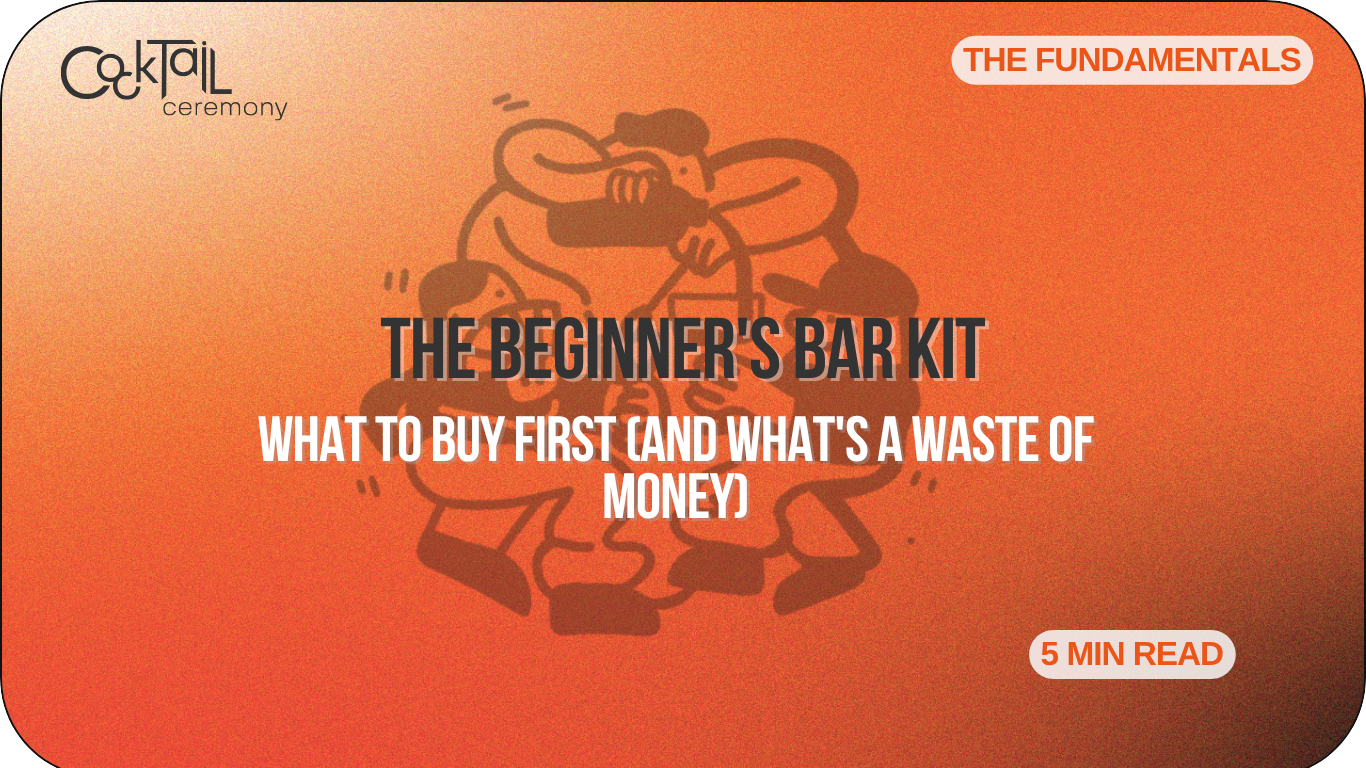 The Beginner's Bar Kit: What to Buy First (and What's a Waste of Money)