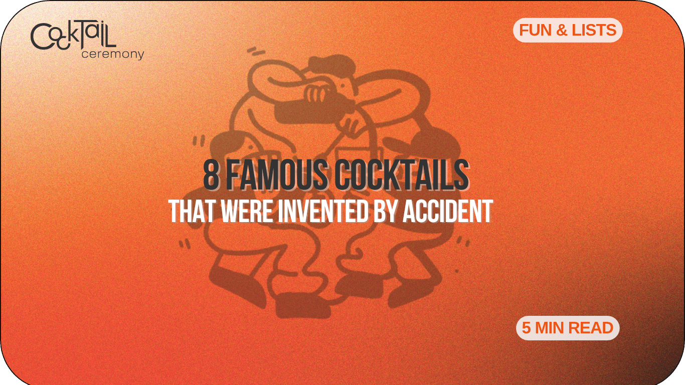 8 Famous Cocktails That Were Invented by Accident (or a Good Story) - Cocktail Ceremony