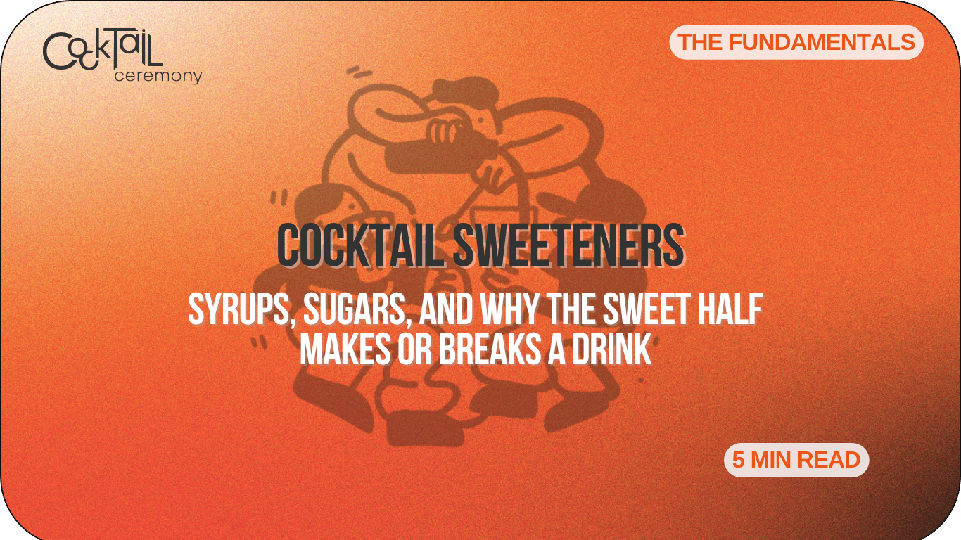 Cocktail Sweeteners: Syrups, Sugars, and Why the Sweet Half Makes or Breaks a Drink - Cocktail Ceremony