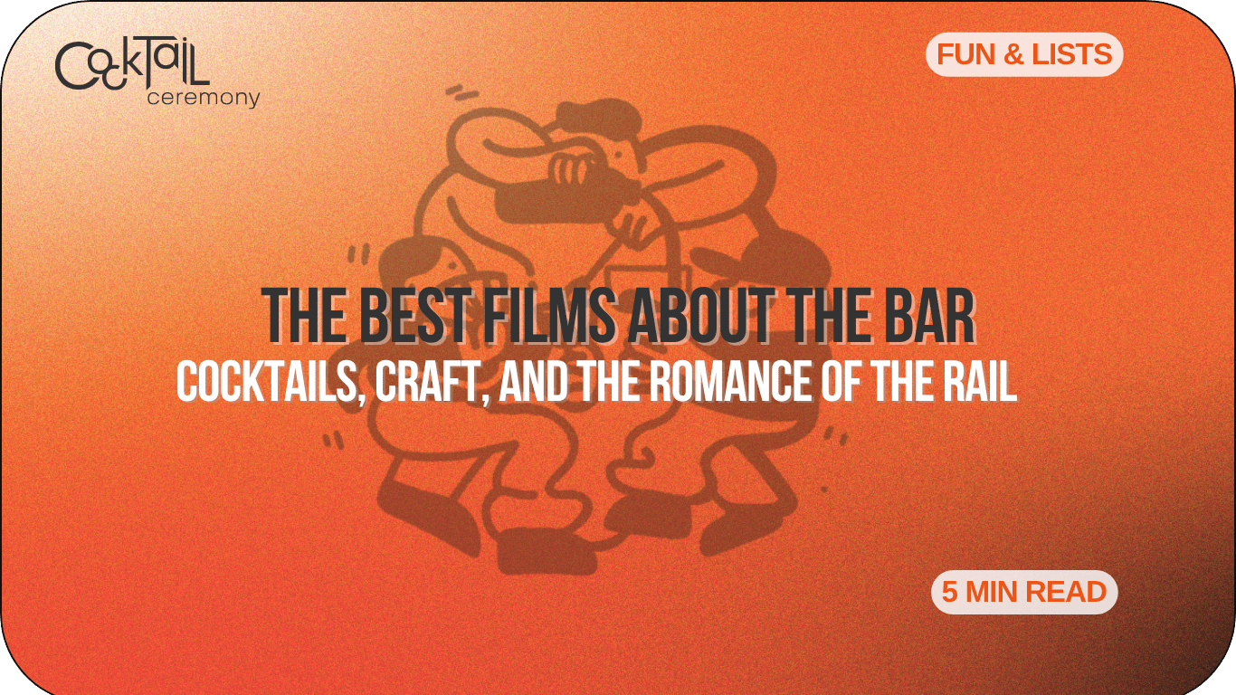The Best Films About the Bar: Cocktails, Craft, and the Romance of the Rail - Cocktail Ceremony