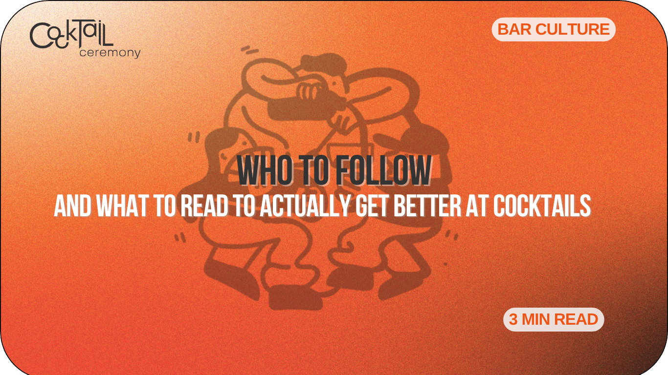 Who to Follow and What to Read to Actually Get Better at Cocktails - Cocktail Ceremony